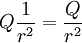 Q \frac{1}{r^2} = \frac{Q}{r^2}