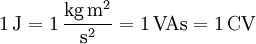 \mathrm{1\, J = 1\,\frac{kg\, m^2}{s^2} = 1\, {V A s}= 1\, {C V}}