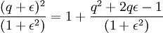 {(q  +  \epsilon )^2 \over (1 + \epsilon^2)} = {1+{q^2   +  2q\epsilon -1 \over (1 + \epsilon^2)}}