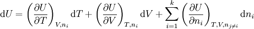 \mathrm d U = \left( {\partial U \over \partial T} \right)_{V,n_i} \mathrm d T + \left( {\partial U \over \partial V} \right)_{T,n_i} \mathrm d V + \sum_{i=1}^k \left( {\partial U \over \partial n_i} \right)_{T,V,n_{j \not= i}} \mathrm d n_i