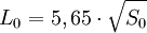 L_0 = 5,65\cdot\sqrt{S_0}