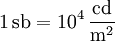 \mathrm{1\, sb = 10^4\,\frac{cd}{m^2}}