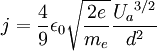 j=\frac{4}{9}\epsilon_0 \sqrt{\frac{2 e}{m_e}}\frac{{U_a}^{3/2}}{d^2}