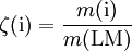 \zeta\mathrm{(i)} = \frac{m\mathrm{(i)}}{m\mathrm{(LM)}}