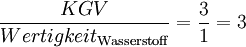 \frac{KGV}{Wertigkeit_{\rm Wasserstoff}} =  \frac{3}{1} = 3