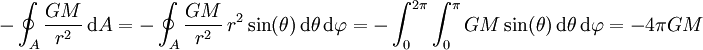 -\oint_A \frac{GM}{r^2}\,\mathrm d A = -\oint_A \frac{GM}{r^2}\,r^2 \sin(\theta)\, \mathrm d\theta \, \mathrm d \varphi=-\int_0^{2\pi}\int_0^{\pi} GM  \sin(\theta)\, \mathrm d\theta \, \mathrm d \varphi= -4 \pi G M