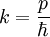 k = \frac{p}{\hbar}