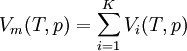 V_m(T,p)=\sum_{i=1}^K V_i(T,p)