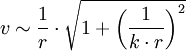 v \sim \frac{1}{r}\cdot \sqrt{ 1 + \left( \frac{1}{k \cdot r} \right)^2}