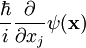 \frac{\hbar}{i} \frac{\partial}{\partial x_j} \psi(\mathbf{x})