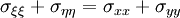 \sigma_{\xi\xi} + \sigma_{\eta\eta} = \sigma_{xx} + \sigma_{yy} \,