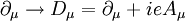 \partial _\mu \rightarrow D _\mu = \partial _\mu + ieA _\mu