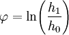 \varphi = \ln \! \left( \frac{h_1}{h_0} \right)