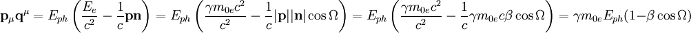 \mathbf{p}_{\mu} \mathbf{q}^{\mu} = E_{ph}\left(\frac{E_e}{c^2} - \frac{1}{c} \mathbf p \mathbf n\right) = E_{ph}\left(\frac{\gamma m_{0e}c^2}{c^2} - \frac{1}{c}|\mathbf p| |\mathbf n| \cos \Omega\right) = E_{ph}\left(\frac{\gamma m_{0e}c^2}{c^2} - \frac{1}{c}\gamma m_{0e}c \beta \cos \Omega\right) = \gamma m_{0e}E_{ph} (1- \beta \cos \Omega)