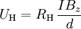 U_\mathrm{H} = R_\mathrm{H}\,\frac{IB_z}{d}