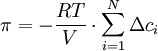 \pi = - \frac{RT}{V} \cdot \sum^{N}_{i=1}  \Delta c_i