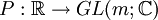 P: \mathbb{R}\rightarrow GL(m; \mathbb{C})