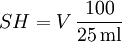 SH = V \, \frac{100}{25 \, \mathrm{ml}}