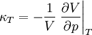 \kappa_T = -\frac{1}{V}\left.\frac{\partial V}{\partial p}\right|_T