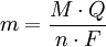 m = {M \cdot Q \over n \cdot F}