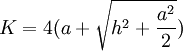 K = 4 ( a + \sqrt{h^2 + \frac{a^2}{2}})