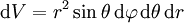 \, \mathrm{d}V=r^2 \sin \theta \, \mathrm{d}\varphi \,  \mathrm{d}\theta \, \mathrm{d}r