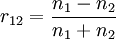 r_{12}=\frac{n_1-n_2}{n_1+n_2}