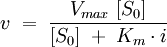 v\;=\;\frac{V_{max}\;[S_0]}{[S_0]\;+\;K_m \cdot i}