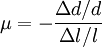 \mu = -\frac {\Delta d/d} {\Delta l/l} \,