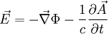 \vec{E} = - \vec{\nabla} \Phi -\frac{1}{c}\frac{\partial \vec{A}}{\partial t}