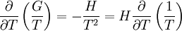 \frac{\partial}{\partial T}\left(\frac{G}{T}\right) = - \frac{H}{T^2} = H \frac{\partial}{\partial T}\left(\frac{1}{T}\right)