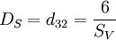 D_S = d_{32} = \frac{6}{S_V}