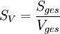 S_V = \frac{S_{ges}}{V_{ges}}