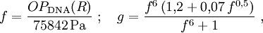 f=\frac{OP_\mathrm{DNA}(R)}{75842\,\mathrm{Pa}}\ ;\quad g=\frac{f^6\left(1{,}2+0{,}07\,f^{0{,}5}\right)}{f^6+1}\ ,