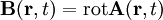 \mathbf B (\mathbf r,t)= {\rm {rot}} \mathbf A (\mathbf r,t)
