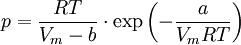 p=\frac{R T}{V_m - b}\cdot \exp \left(-\frac{a}{V_m R T}\right)