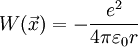 W(\vec x) = - { e^2 \over 4\pi\varepsilon_0r}