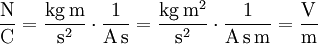 \mathrm{\frac{N}{C}= \frac{kg\,m}{s^2} \cdot \frac{1}{A\,s} = \frac{kg\,m^2}{s^2} \cdot \frac{1}{A\,s\,m} = \frac{V}{m}}