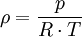 \rho = \frac{p}{R \cdot T}