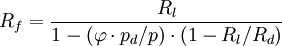 R_f=\frac{R_l}{1 - ( \varphi \cdot p_d/p)\cdot (1 - R_l/R_d)}
