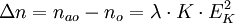 \Delta n= n_{ao} - n_o = \lambda \cdot K \cdot E_K^2