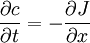 \frac{\partial c}{\partial t}=-\frac{\partial J}{\partial x}