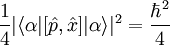 \frac{1}{4}|\langle\alpha|[\hat p,\hat x]|\alpha\rangle|^2 = \frac{\hbar^2}{4}