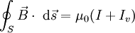 \oint_S \vec{B} \cdot \;\mathrm{d}\vec{s} = \mu_0 (I + I_v)