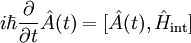 i\hbar{\partial\over\partial t}\hat A(t) = [\hat A(t),\hat H_{\rm int}]