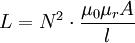 L = N^2 \cdot \frac{\mu_0 \mu_r A}{l}