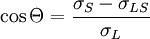 \cos \Theta = \frac{\sigma_S - \sigma_{LS}}{\sigma_L}