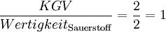 \frac{KGV}{Wertigkeit_{\rm Sauerstoff}} =  \frac{2}{2} = 1