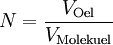 N = \frac{V_{\mathrm{Oel}}}{V_{\mathrm{Molekuel}}}