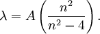 \lambda = A \left( {n^2 \over n^2 - 4} \right).